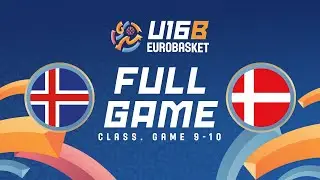 Class. Game 9-10 | Iceland v Denmark | Full Basketball Game | FIBA U16 EuroBasket 2025 Division B