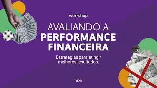 Como avaliar a performance financeira e criar estrat&eacute;gias para atingir melhores resultados.