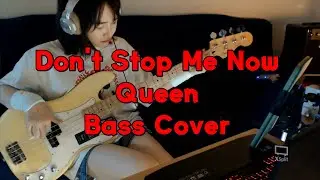 Don't Stop Me Now-Queen-Bass Cover