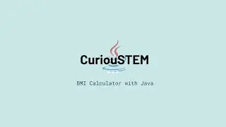 STEMShow - Creating a BMI Calculator with Java