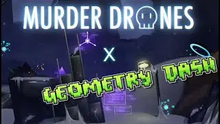 MURDER DRONES IN GEOMETRY DASH? | My part in Copper 9 by Existencee and more! (Unfinished)