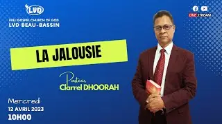 La Jalousie | Pst Clarrel  DHOORAH | Mercredi 12 Avril 2023