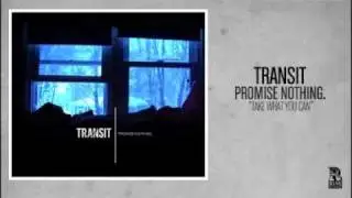 Transit - Take What You Can