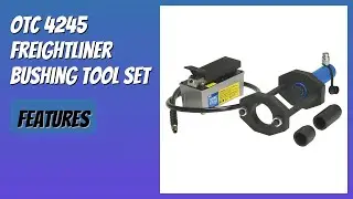 REVIEW (2026): OTC 4245 Freightliner Bushing Tool Set. Features