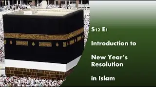 S12E1: The impact of New Year's Resolution in Islam
