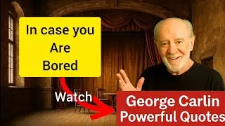 I Am George Carlin &ndash; 30 Brutally Honest Quotes That Will Change How You See Life