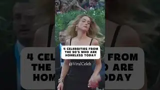 4 Celebrities From The 90&rsquo;s Who Are Homeless Today