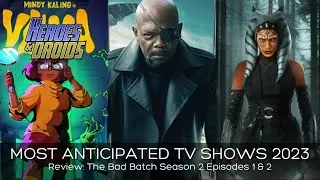 Most Anticipated TV Shows for 2023 | Review of Bad Batch S02E01-02