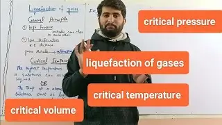 liquefaction of gases||critical temperature, pressure, volume||ch#03||11th class chemistry