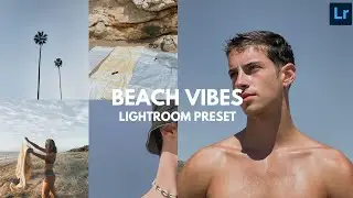 Beach Vibes Preset | Lightroom Tutorial | Free DNG