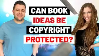 Can Book Ideas Be Copyright Protected? (With Lawyer Tony Iliakostas)