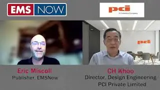 EMSNOW Up Close - CH Khoo, Director, Design Engineering, PCI Private Limited