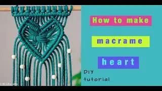 How to make macrame heart pattern - DIY step by step tutorial