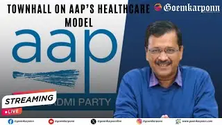 LIVE | Townhall on AAP&rsquo;s Healthcare Model | Arvind Kejriwal & Valmiki Naik | AAP Goa