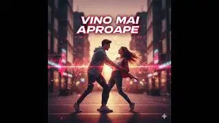 Balcanic Pop -Vino mai aproape