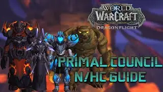Primal Council Normal/Heroic Guide - Vault of the Incarnates