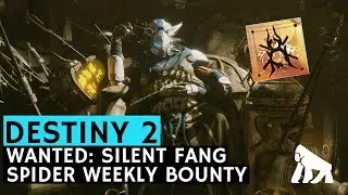 Destiny 2 / WANTED: Silent Fang Location Solo / Spider Bounty Guide