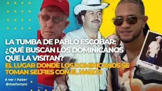 La Tumba de Pablo Escobar &iquest;Que buscan los dominicanos que la visitan.