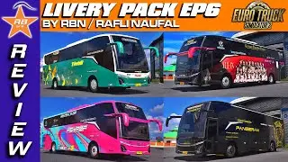 BUAT MOD EP6 NYA JADI LEBIH KAYA PILIHAN | MOD LIVERY PACK EP6 BY RBN | Review Mod ETS 2