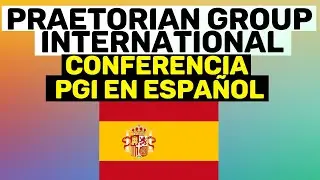 Praetorian group international. conferencia PGI en espa&ntilde;ol 2020!