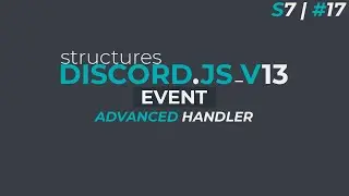 Advanced Events Handler | Discord.JS V13 | S7 / #17