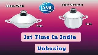 UNBOXING AMC COOKWARE | 1st TIME IN INDIA | 36CM WOK,5.6L | 24CM GOURMET,6.0L