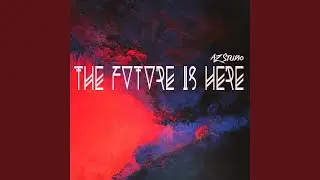 The Future Is Here