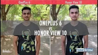 OnePlus 6 vs Honor View 10 Camera Comparison
