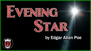 EVENING STAR by Edgar Allan Poe | Audiobook | Grisly Details