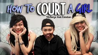 How To Court A Girl (feat. BJSerye & Mayman Ka Dhai)