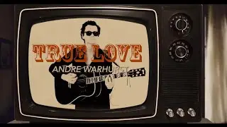 Andre Warhurst - True Love (Official Music Video)