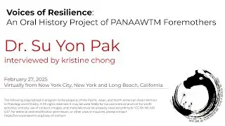Oral History Audio Interview with Dr. Su Yon Pak by kristine chong (PANAAWTM)