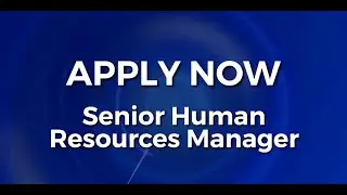 Apply Now for our Senior HR Manager Position