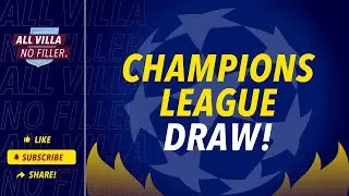 CHAMPIONS LEAGUE DRAW LIVE! Aston Villa Draw Bayern Munich & Juventus! Celtic Battle Ahead!