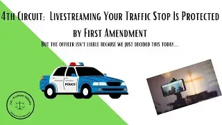 Yes!  You Can Livestream Your Traffic Stop!  The Fourth Circuit Says So