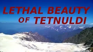 Lethal Beauty of Tetnuldi