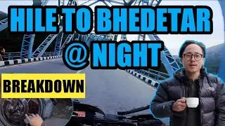 Hile to Bhedetar Ride in Night | Breakdown | New Year