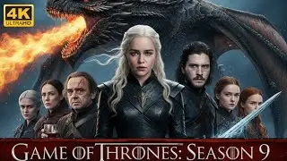 Gra o tron: Sezon 9 (2025) &ndash; Rozpoczyna się ostateczna wojna | Emilia Clarke, Kit Harington |