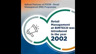 Salient Features of BIMTECH&rsquo;s PGDM - Retail Management Programme