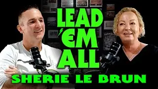 Episode 17 - Sherie Le Brun