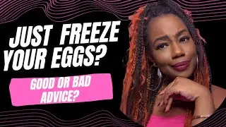 Freezing Your Eggs Isn&rsquo;t as Easy as You Think | The Real Truth About Egg Freezing
