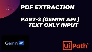 UiPath (Part-2): Text Only Input Gemini API Capability