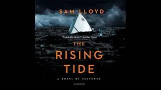 Rising Tide by Sam Lloyd | Full Audiobook