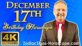 December 17 Zodiac Horoscope and Birthday Personality | December 17th Birthday Personality Analysis