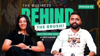 The Business Behind the Brush | Building Dreams from Scratch | True Talks with Shah | Episode 5