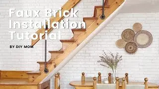 Quick Faux Brick- DIY Installation & Tutorial