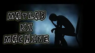 MATLAB KI MACHINE ft Mr Naz(first drop)