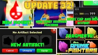 UPDATE 32: NEW ARTIFACTS,DIVINE,LIMIT BREAKER MACHINE,NEW LEVEL CAP, IN ANIME FIGHTER SIMULATOR!