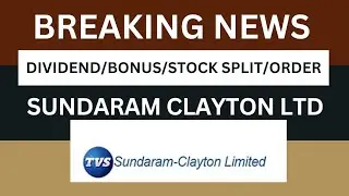 Sundaram Clayton Breaking News | Sundaram Clayton Latest News | The Smart Investor