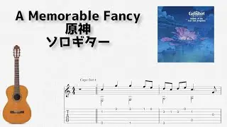 [Genshin Impact] A Memorable Fancy [solo guitar TAB score]
